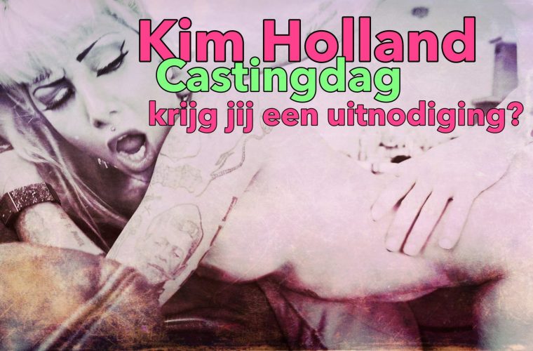 We mogen weer: doe jij mee aan de Kim Holland Castingdag?